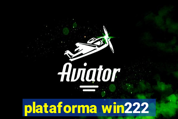 plataforma win222